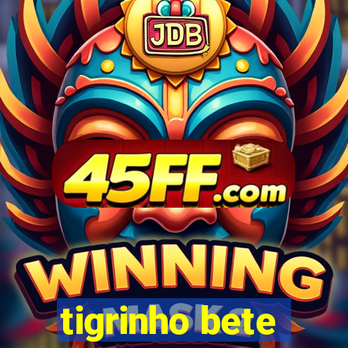 tigrinho bete